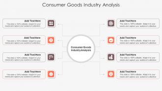 Consumer Goods Industry Analysis In Powerpoint And Google Slides Cpb