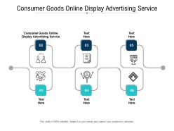 Consumer goods online display advertising service ppt powerpoint presentation summary good cpb