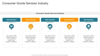 Consumer Goods Services Industry In Powerpoint And Google Slides Cpb