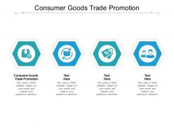 Consumer goods trade promotion ppt powerpoint presentation icon influencers cpb