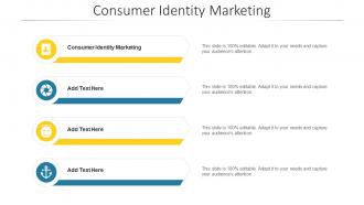 Consumer Identity Marketing In Powerpoint And Google Slides Cpb