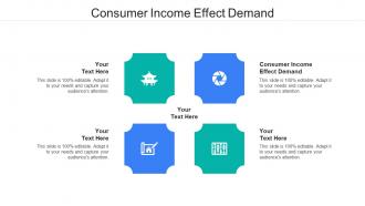 Consumer Income Effect Demand Ppt Powerpoint Presentation Infographic Template Topics Cpb