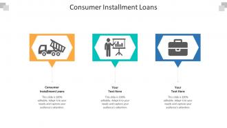 Consumer installment loans ppt powerpoint presentation inspiration show cpb