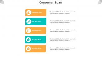 Consumer loan ppt powerpoint presentation infographics show cpb