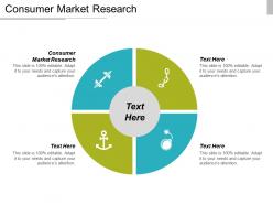 Consumer market research ppt powerpoint presentation icon topics cpb