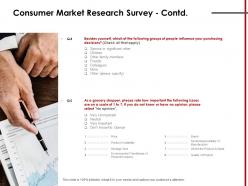Consumer market research survey contd manufacturer ppt powerpoint presentation gallery