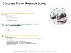 Consumer Market Research Survey Ppt Powerpoint Presentation Visual Aids Backgrounds