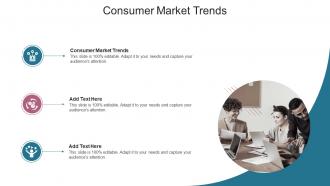 Consumer Market Trends In Powerpoint And Google Slides Cpb