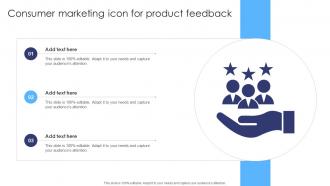 Consumer Marketing Icon For Product Feedback