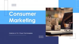 Consumer Marketing Powerpoint Ppt Template Bundles