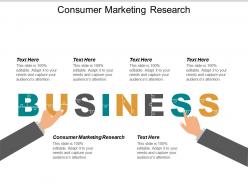 Consumer marketing research ppt powerpoint presentation ideas icon cpb