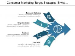 Consumer marketing target strategies ervice documentation hire marketing cpb