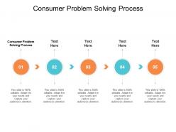 Consumer problem solving process ppt powerpoint presentation summary cpb