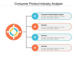 Consumer product industry analysis ppt powerpoint presentation tutorials cpb