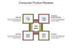 Consumer product reviews ppt powerpoint presentation diagram graph charts cpb