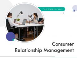 Consumer relationship management powerpoint presentation slides