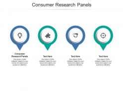 Consumer research panels ppt powerpoint presentation infographic template example topics cpb