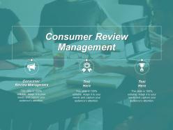 Consumer review management ppt powerpoint presentation infographic template background designs cpb