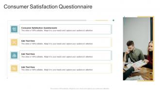 Consumer Satisfaction Questionnaire In Powerpoint And Google Slides Cpb