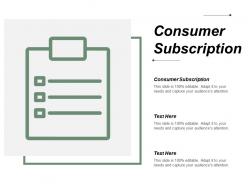 Consumer subscription ppt powerpoint presentation ideas design inspiration cpb