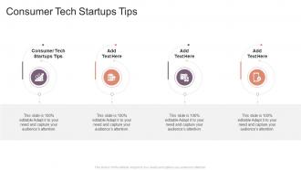Consumer Tech Startups Tips In Powerpoint And Google Slides Cpb