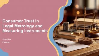 Consumer Trust In Legal Metrology And Measuring Instruments PPT Structure ACP
