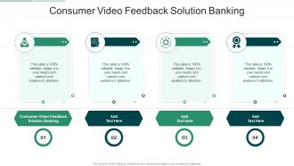 Consumer Video Feedback Solution Banking In Powerpoint And Google Slides Cpb