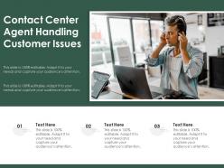 Contact center agent handling customer issues