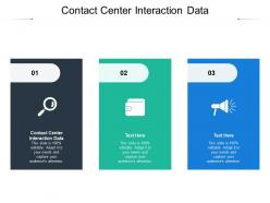 Contact center interaction data ppt powerpoint presentation portfolio template cpb