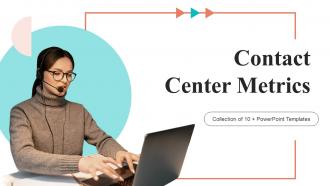 Contact Center Metrics Powerpoint Ppt Template Bundles