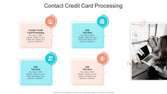 Contact Credit Card Processing In Powerpoint And Google Slides Cpb