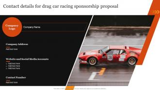 Contact Details For Drag Car Racing Sponsorship Proposal Ppt Powerpoint Presentation Layouts Graphics