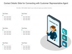 Contact Details Slide For Connecting With Customer Representative Infographic Template
