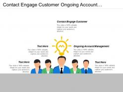 Contact engage customer ongoing account management benchmarking evaluation