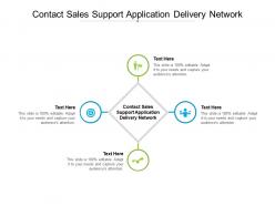 Contact sales support application delivery network ppt powerpoint presentation model information cpb