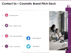 Contact us cosmetic brand pitch deck investor pitch presentation for cosmetic brand