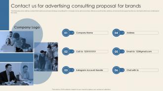 Contact Us For Advertising Consulting Proposal For Brands Ppt Slides Infographic Template