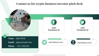 Contact Us For Crypto Business Investor Pitch Deck Ppt Slides Infographic Template