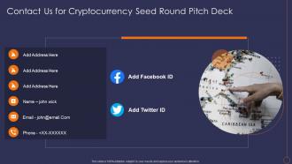Contact Us For Cryptocurrency Seed Round Pitch Deck