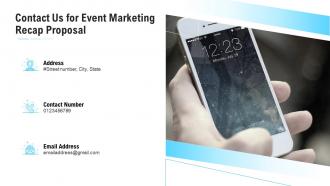 Contact us for event marketing recap proposal ppt slides layouts