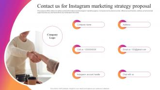 Contact Us For Instagram Marketing Strategy Proposal Ppt Icon Designs Download