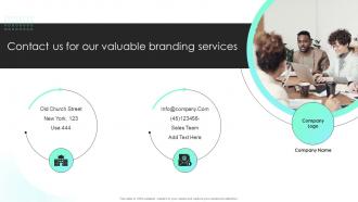 Contact Us For Our Valuable Branding Services Ppt Powerpoint Presentation Summary Information