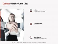 Contact us for project cost ppt powerpoint presentation styles visual aids