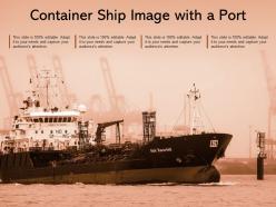 Container Ship Image With A Port