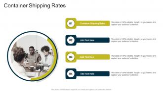 Container Shipping Rates In Powerpoint And Google Slides Cpb