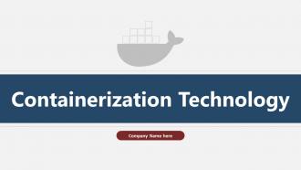 Containerization Technology Powerpoint Presentation Slides