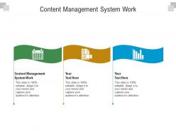 Content management system work ppt powerpoint presentation professional show cpb