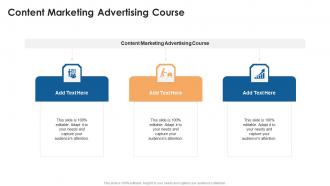Content Marketing Advertising Course In Powerpoint And Google Slides Cpb