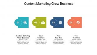 Content marketing grow business ppt powerpoint presentation summary layouts cpb