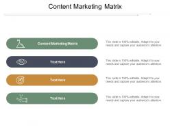 Content marketing matrix ppt powerpoint presentation file layout cpb
